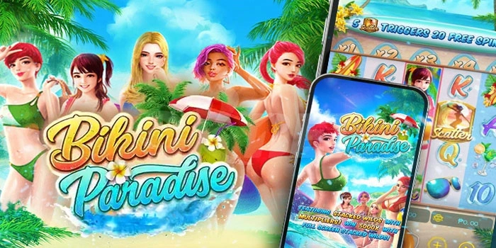 Cara Slot Bikini Paradise Menang Konsisten Dengan Pola Gacor