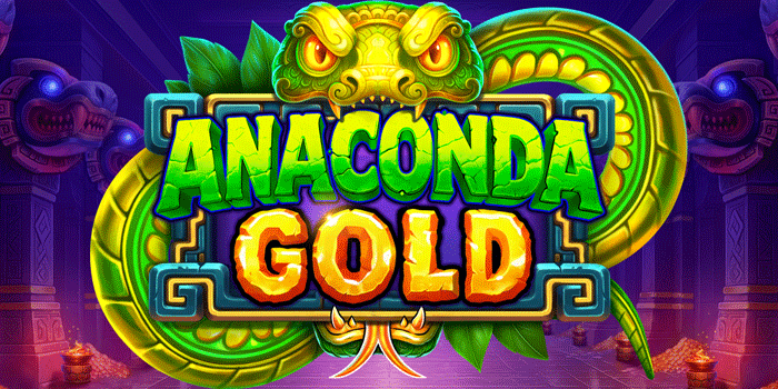 Menguasai Slot Anaconda Gold Dan Menang Besar Setiap Hari