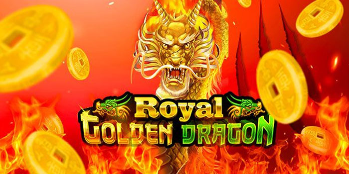 Rahasia Menang Besar di Slot Royal Golden Dragon Terpercaya