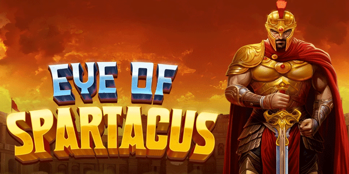 Cara Bermain Slot Eye Of Spartacus Dengan Perencanaan Matang